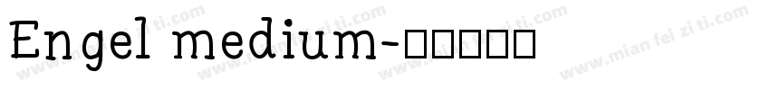 Engel medium字体转换